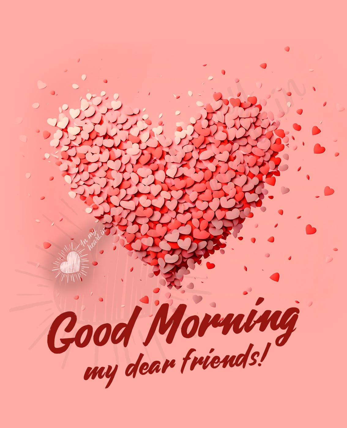 Good morning my dear friends! Good morning my dear friends!