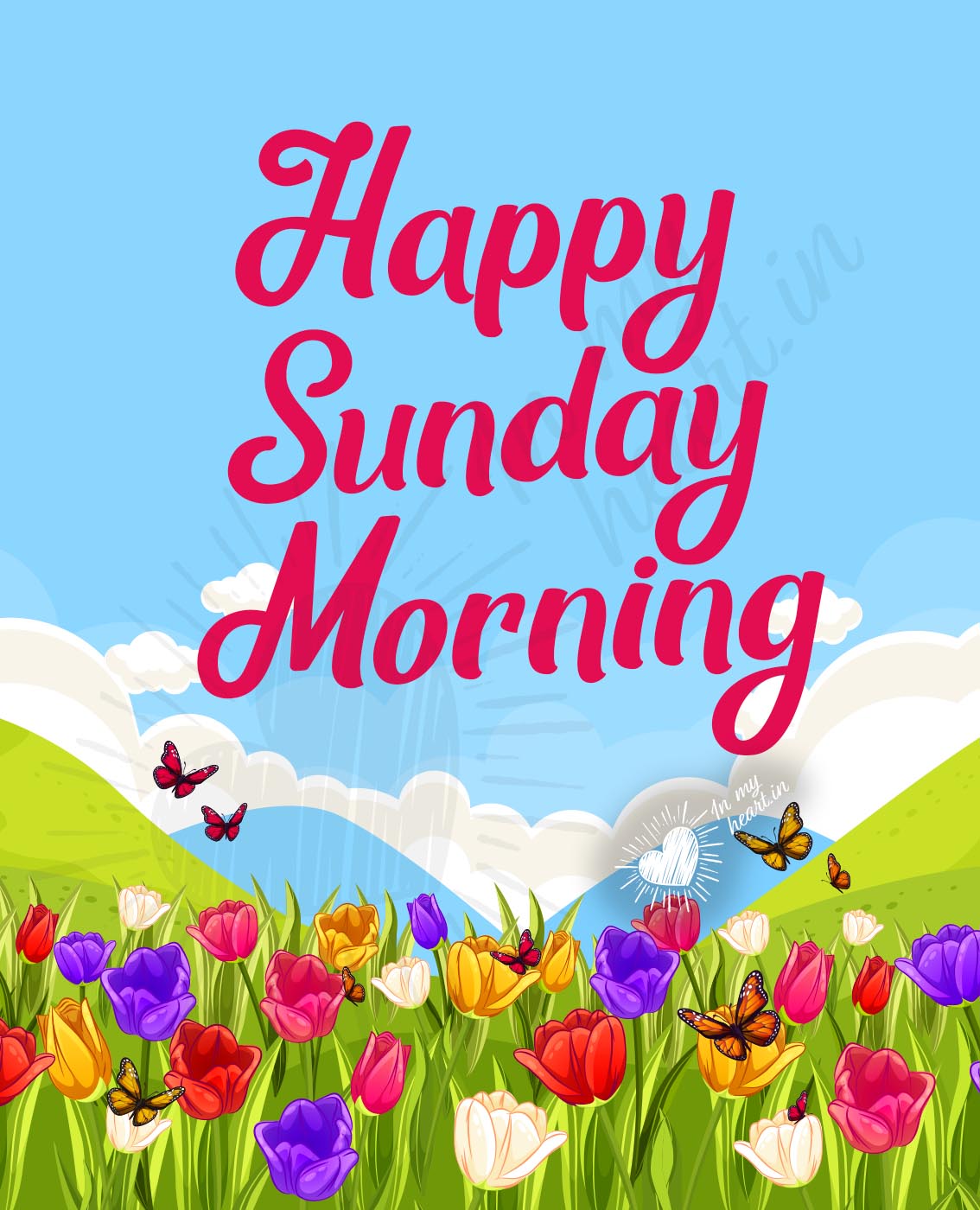 Happy sunday morning image with flowers and butterflies Happy sunday morning image with flowers and butterflies