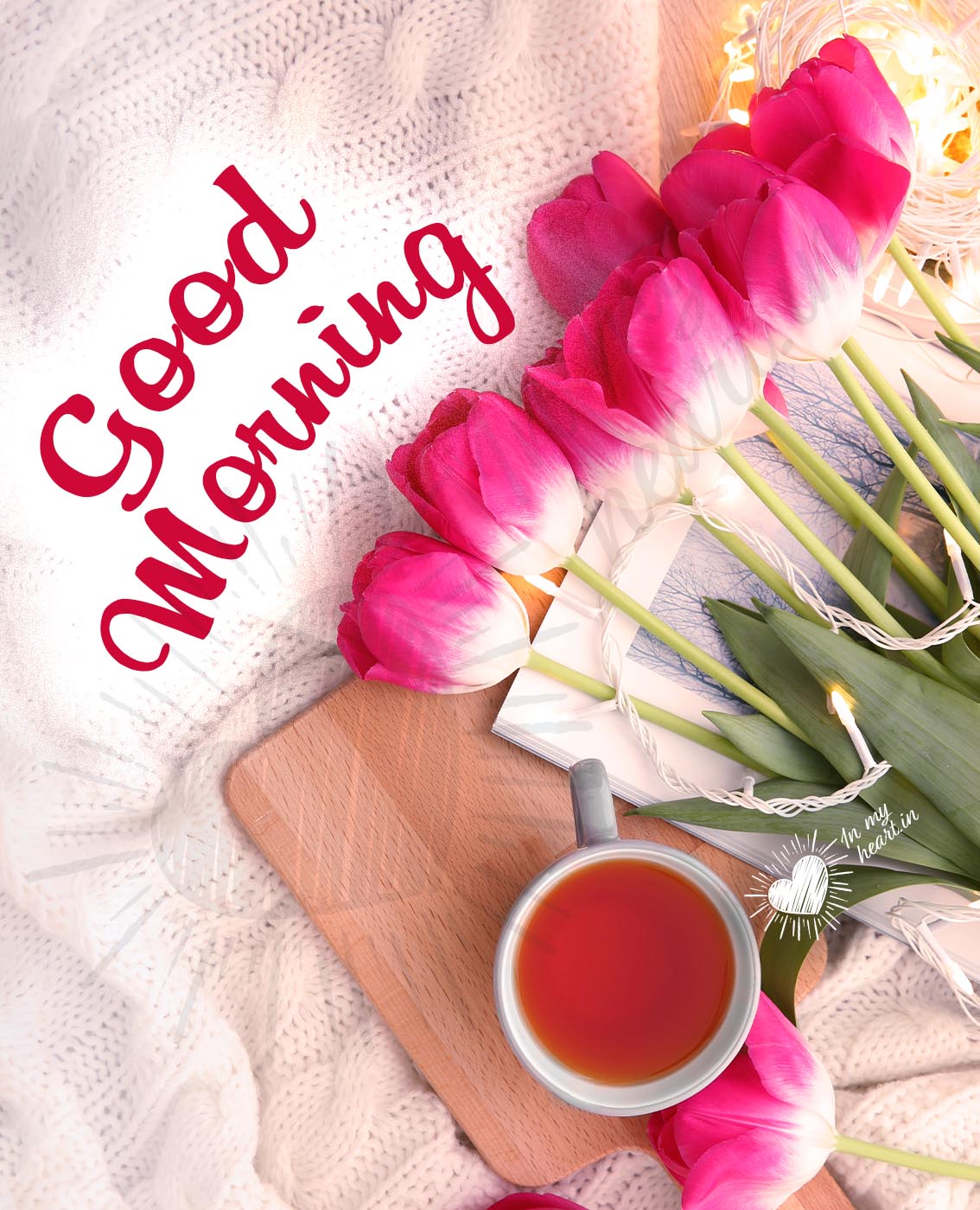 Good morning with flowers and cup of tea Good morning with flowers and cup of tea