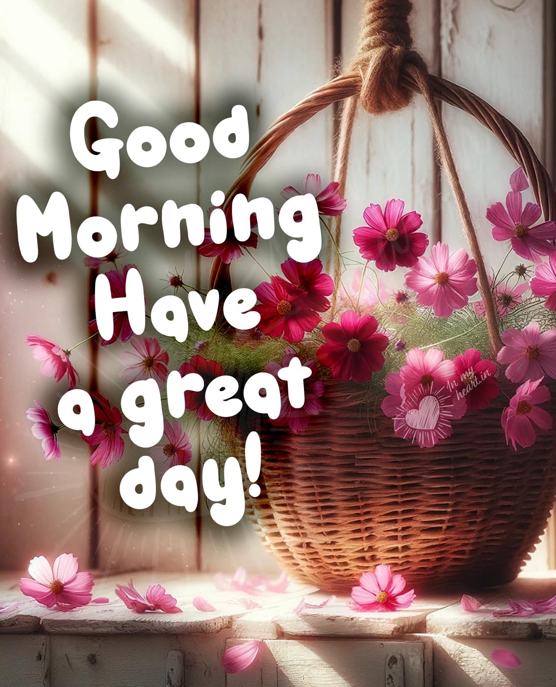 Good Morning. Have a great day. With Flowers Good Morning. Have a great day. With Flowers